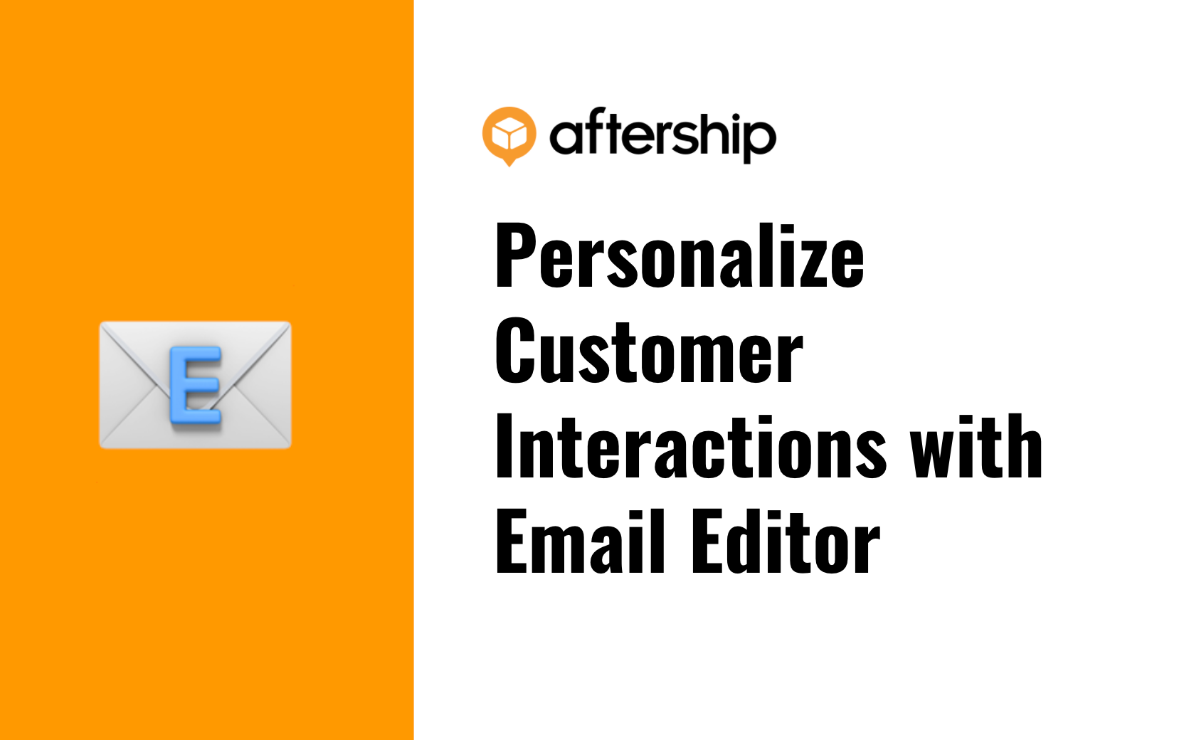 Enhance customer experience with AfterShip’s new email editor