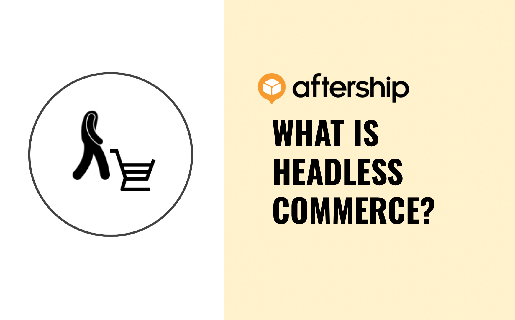 What is headless commerce? Everything you need to know in 2022