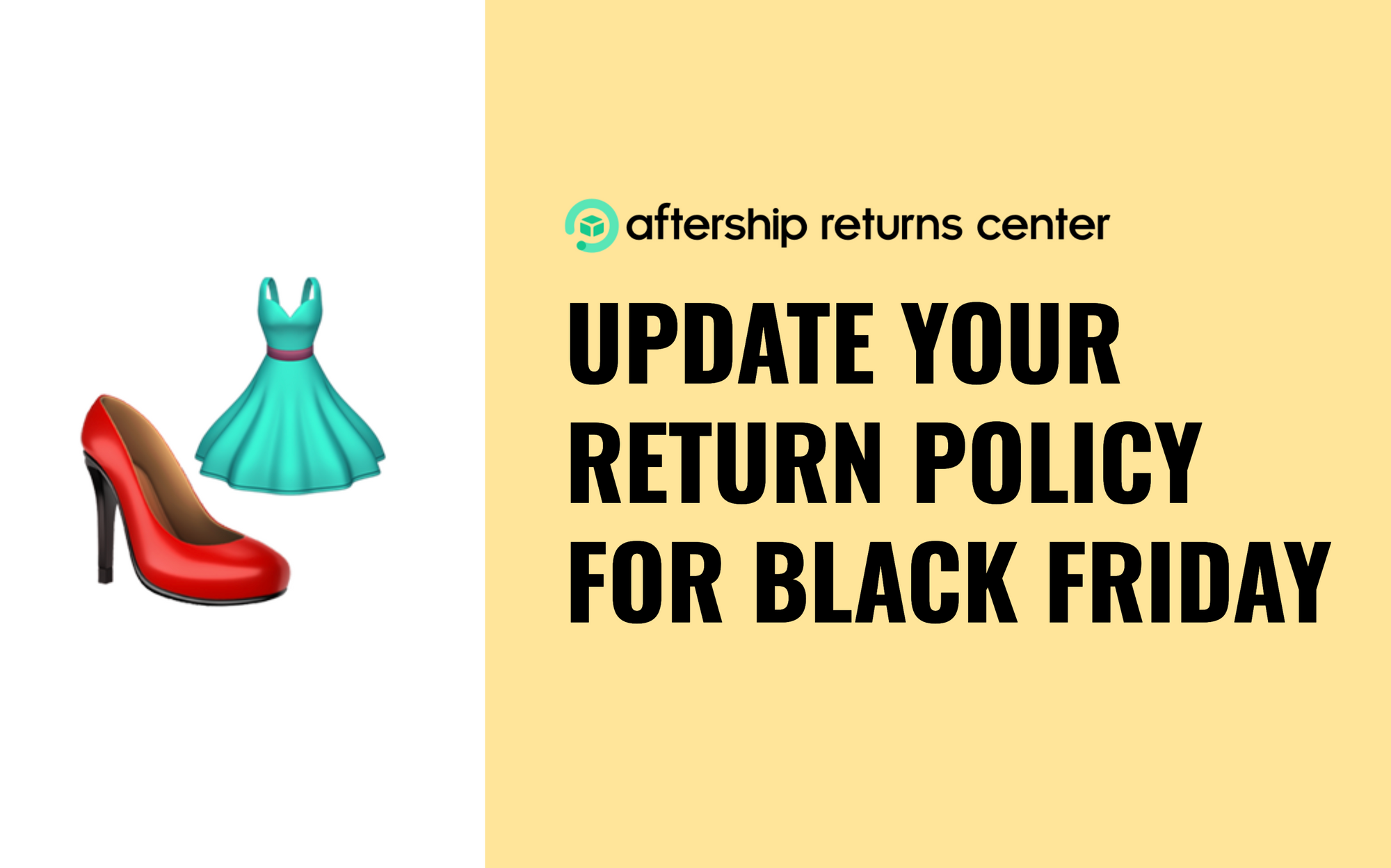 Black Friday is here! Time to update your return policy