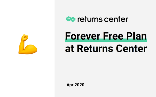 Introducing Returns Center's Forever Free Plan (COVID-19 response)