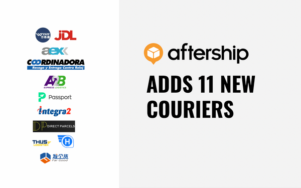 AfterShip adds 11 new couriers in last two weeks (31st May 2021 to 13th June 2021)