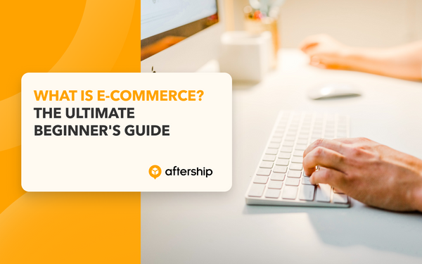 What is eCommerce? Everything you need to know [2022 guide]